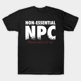 Non-Essential NPC T-Shirt